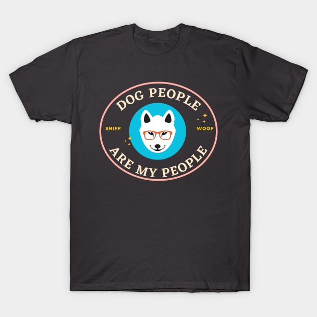 Dog people are my people T-Shirt by Divergent But Make It Fashion